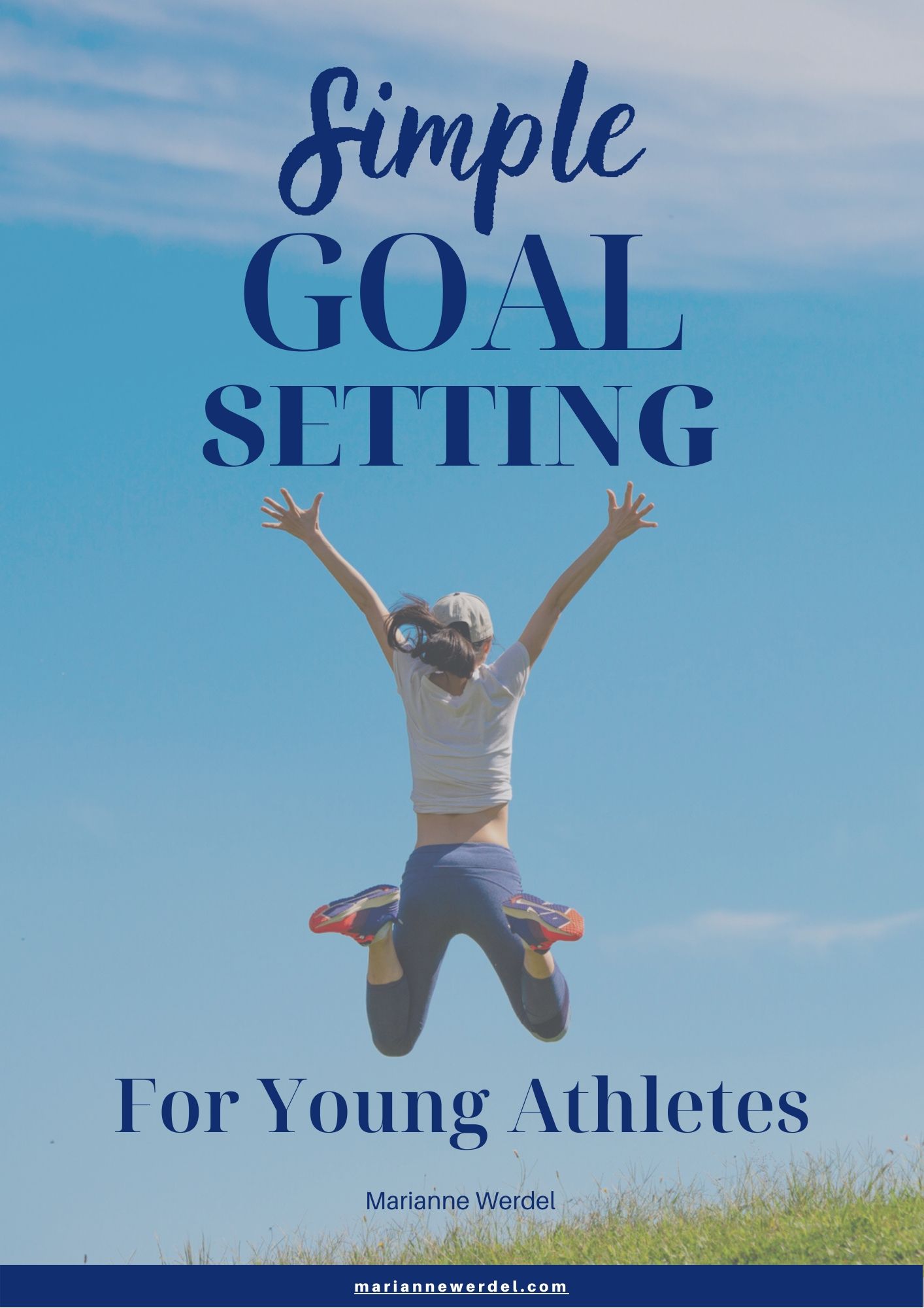 Simple Goal Setting For Athletes Marianne Werdel